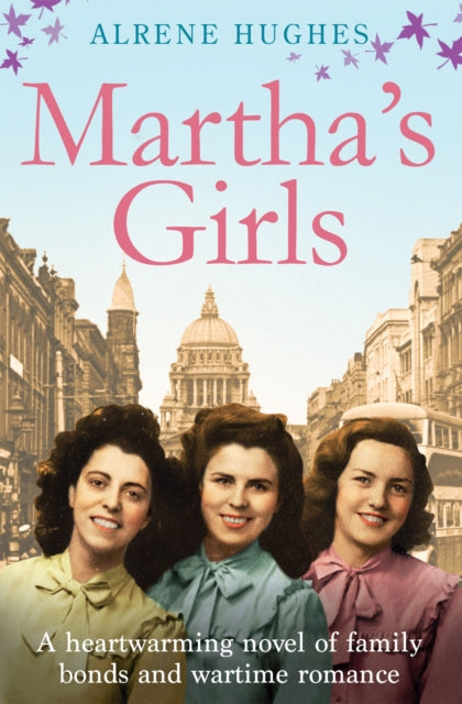 Martha's Girls: A Heartwarming Novel of Family Bonds and Wartime Romance