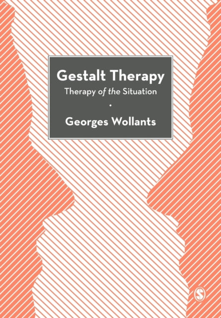 Gestalt Therapy: Therapy of the Situation