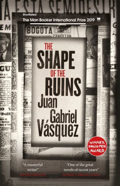 The Shape of the Ruins - Shortlisted for the Man Booker International Prize 2019