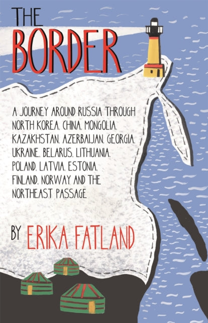 Border - A Journey Around Russia