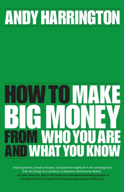 Passion Into Profit - How to Make Big Money From  Who You Are and What You Know