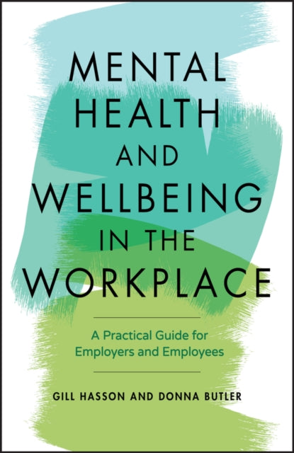 MENTAL HEALTH AND WELLBEING IN THE WORKPLACE