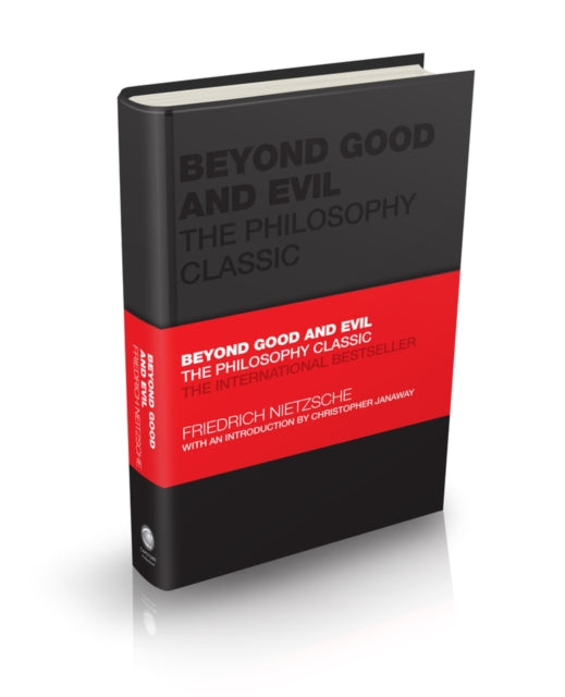 Beyond Good and Evil - The Philosophy Classic