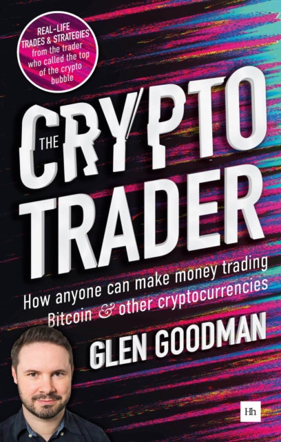 The Crypto Trader - How anyone can make money trading Bitcoin and other cryptocurrencies