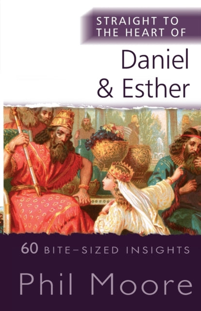 Straight to the Heart of Daniel and Esther