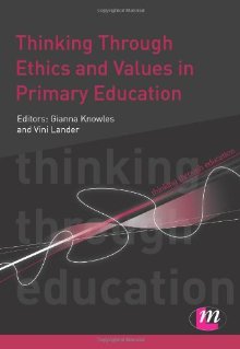 Thinking Through Ethics and Values in Primary Education