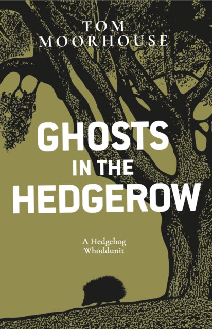 Ghosts in the Hedgerow