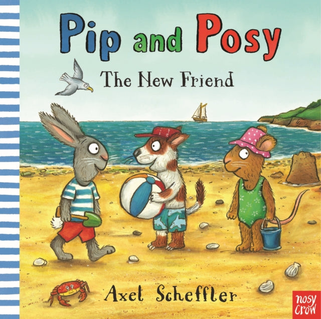 Pip and Posy: The New Friend