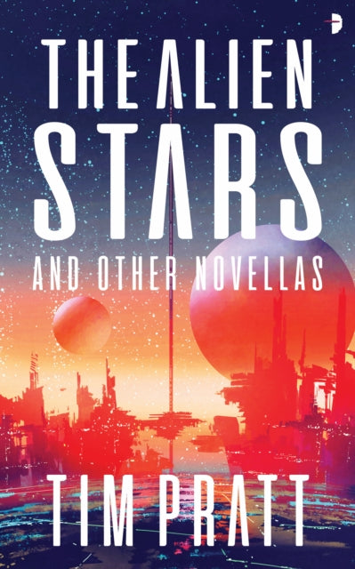 The Alien Stars - And Other Novellas