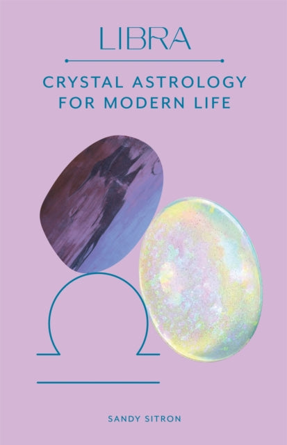 Libra - Crystal Astrology for Modern Life