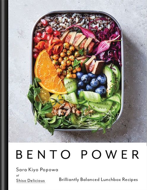 Bento Power: Brilliantly Balanced Lunchbox Recipes