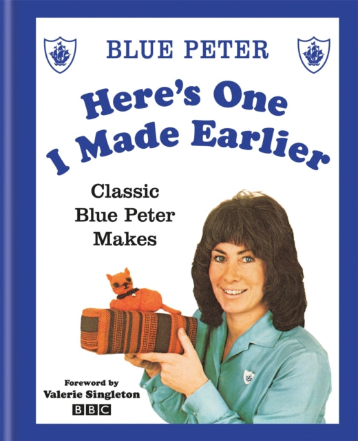Here's One I Made Earlier - Classic Blue Peter Makes