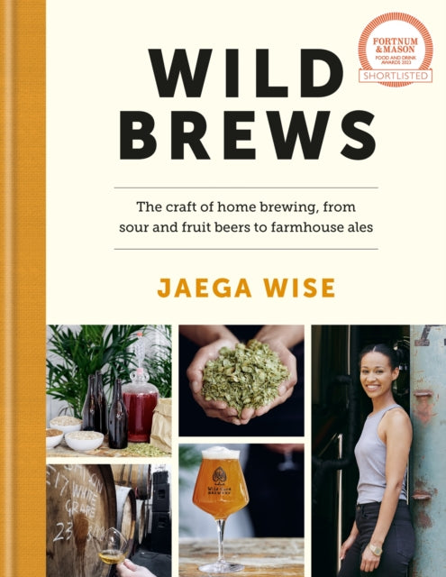 Wild Brews - The craft of home brewing, from sour and fruit beers to farmhouse ales