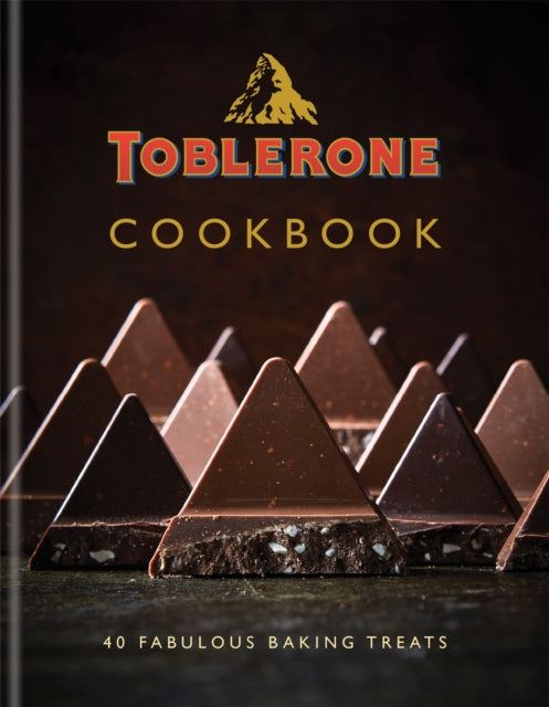 TOBLERONE COOKBOOK : 40 FUN & FABULOUS TRIANGULAR