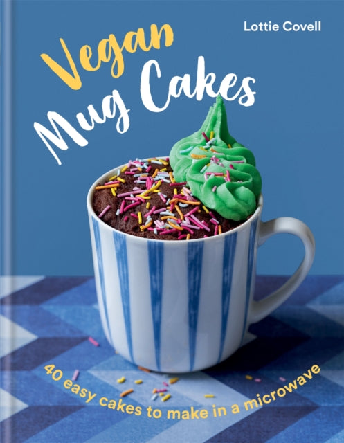 Vegan Mug Cakes - 40 Easy Cakes to Make in a Microwave