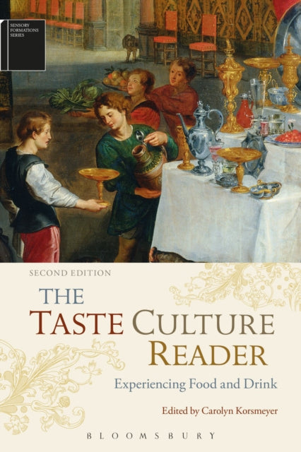 The Taste Culture Reader: Experiencing Food and Drink