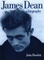 James Dean: A Biography