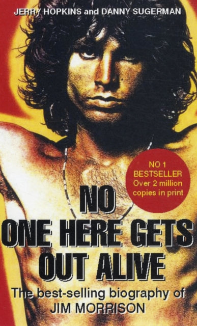 No One Here Gets Out Alive: The Biography of Jim Morrison