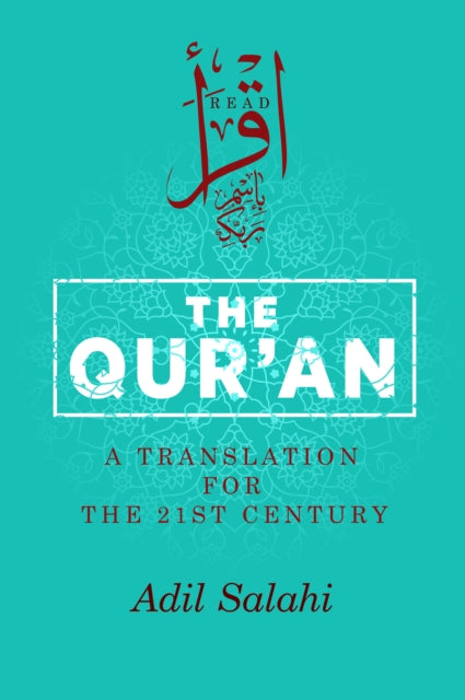 The Qur'an - A Translation for the 21st Century
