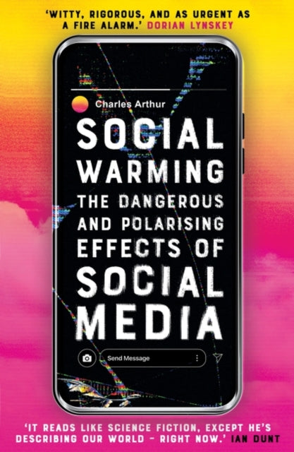 Social Warming - How Social Media Polarises Us All