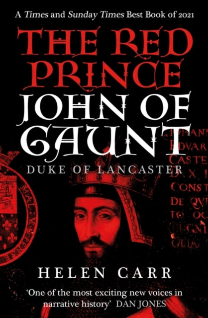 The Red Prince - The Life of John of Gaunt, the Duke of Lancaster