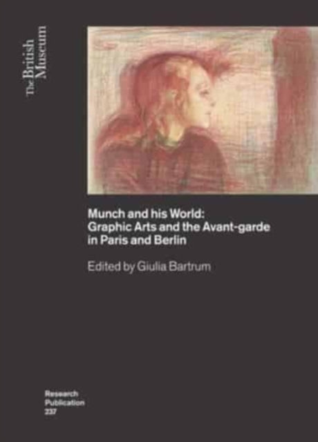 Munch and his World - Graphic Arts and the Avant-garde in Paris and Berlin