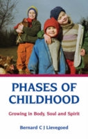 Phases of Childhood: Growing in Body, Soul and Spirit