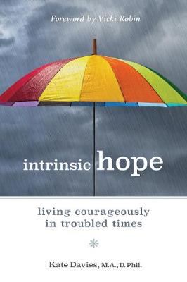 Intrinsic Hope - Living Courageously in Troubled Times