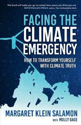 Facing the Climate Emergency - How to Transform Yourself with Climate Truth