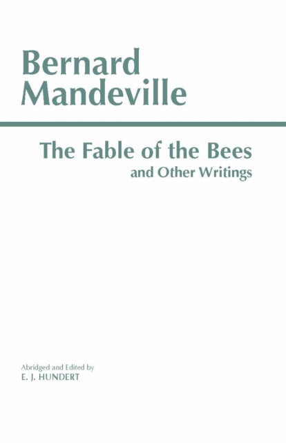 Fable of the Bees and Other Writings