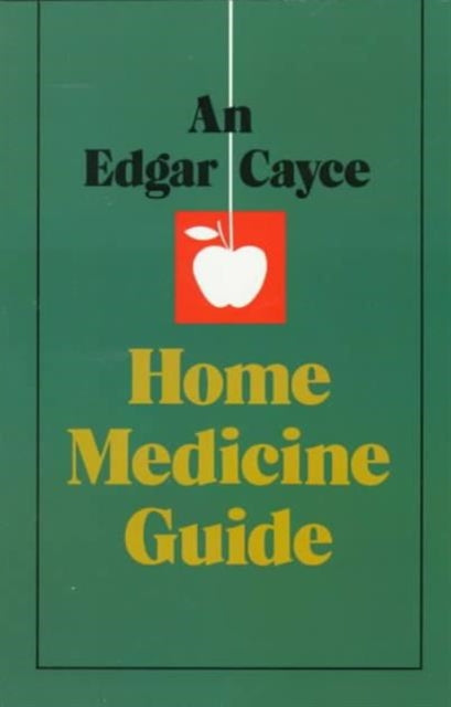 Edgar Cayce Home Medicine Guide