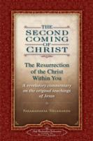 The Second Coming of Christ: The Resurrection of the Christ within You