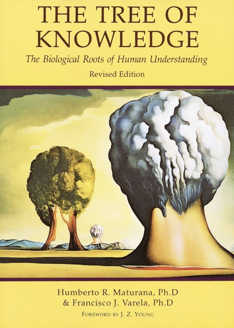 The Tree of Knowledge: Biological Roots of Human Understanding