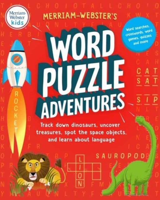 Merriam-Webster's Word Puzzle Adventures - Track Down Dinosaurs, Uncover Treasures, Spot the Space Objects, and Learn about Language in 100 Word Puzzles!