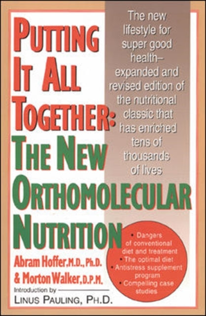 Putting It All Together: The New Orthomolecular Nutrition