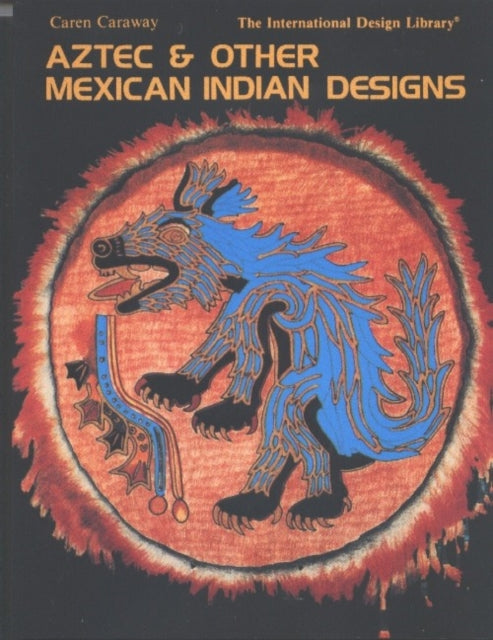 Aztec & Other Mexican Indian Designs