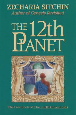 Twelfth Planet: The First Book of the Earth Chronicles