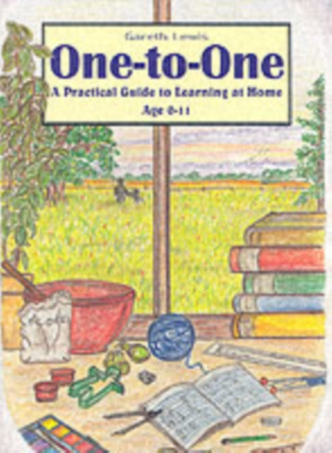 One-to-one - A Practical Guide to Learning at Home Age 0-11