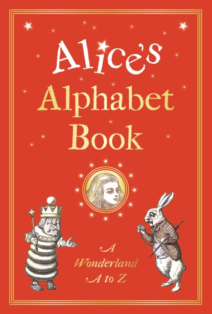 Alice's Alphabet Book - A Wonderland A to Z