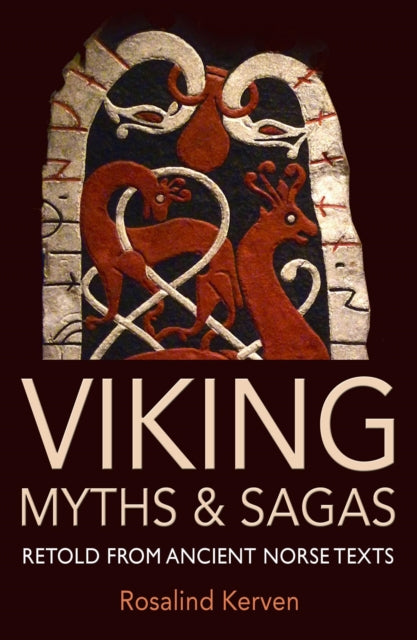 Viking Myths & Sagas: Retold from Ancient Norse Texts