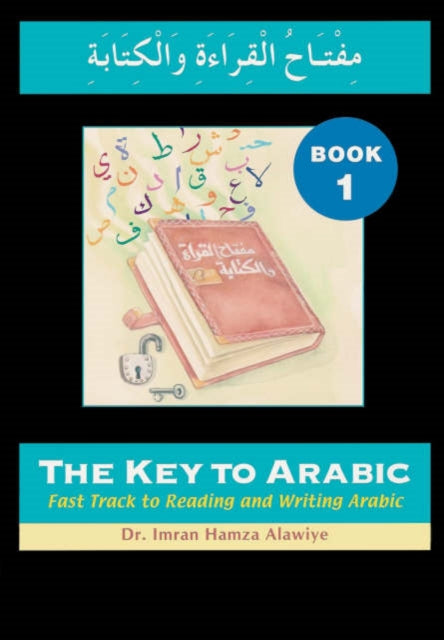 The Key to Arabic: Fast Track to Reading and Writing Arabic
