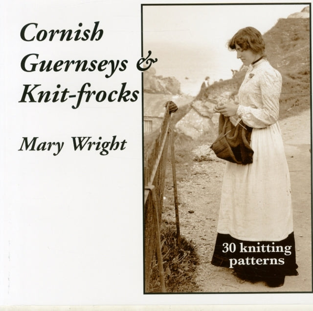 Cornish Guernseys and Knit-frocks