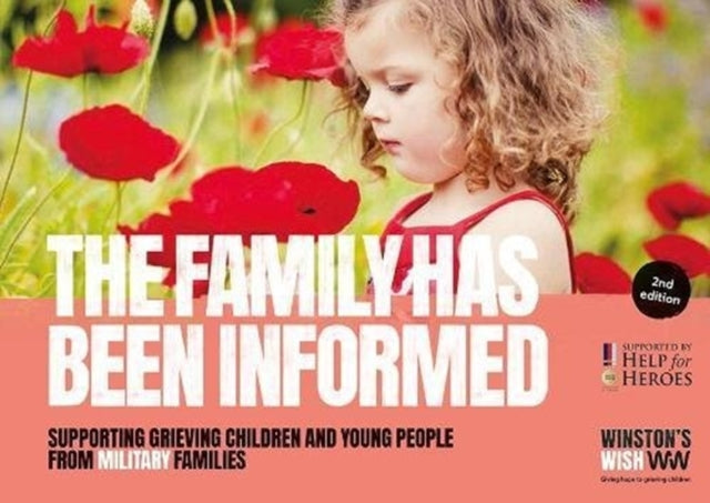 The Family Has Been Informed - Supporting grieving children and young people from military families