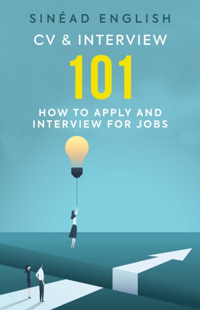 CV & Interview 101 - How to Apply and Interview for Jobs