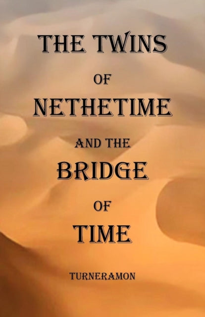 Twins of Nethertime and the Bridge of Time