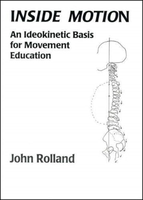 Inside Motion - An ldeokinetic Basis for Movement Education