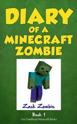 Diary of a Minecraft Zombie Book 1