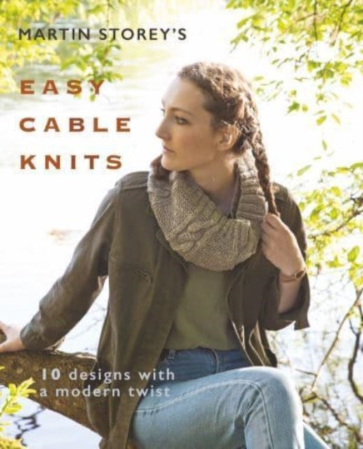 MARTIN STOREYS EASY CABLE KNITS