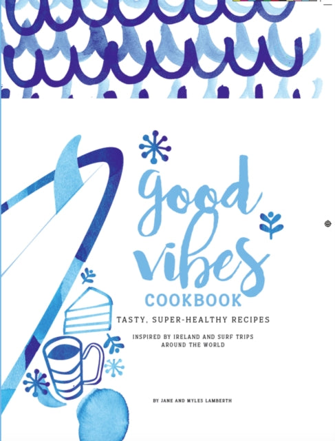 Good Vibes Cookbook