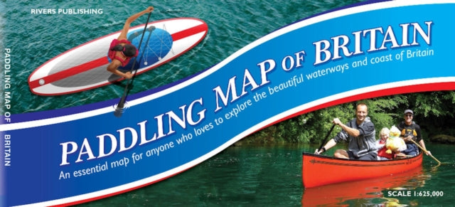 Paddling Map of Britain - Third Edition 2022